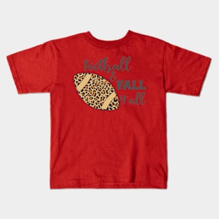 Football and Fall Y'all Kids T-Shirt